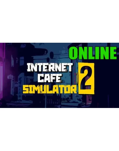 Internet Cafe Simulator 2 - ОНЛАЙНSTEAM на 30 дней