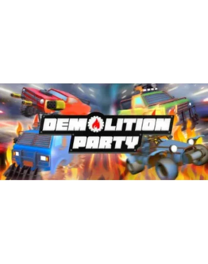 Demolition Party АВТОДОСТАВКА STEAM GIFT РОССИЯ