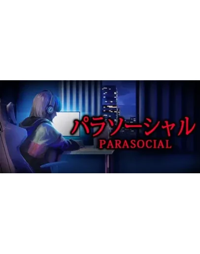 Parasocial * STEAM RU АВТО 0