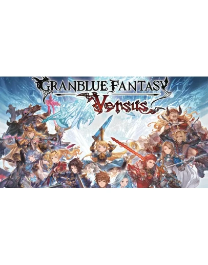 Granblue Fantasy: Versus STEAM Аккаунтна 90 дней