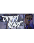 Choppy Heady Steam РУ+UA+KZ+СНГ