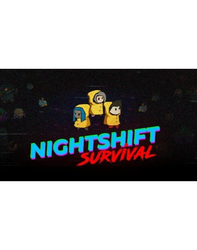 Nightshift Survival Steam РУ+UA+KZ+СНГ