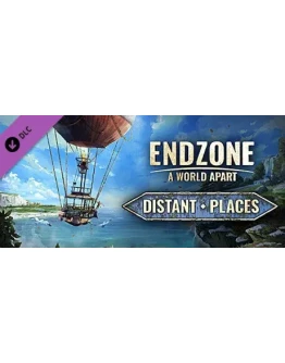 Endzone - A World Apart: Distant Places DLC
