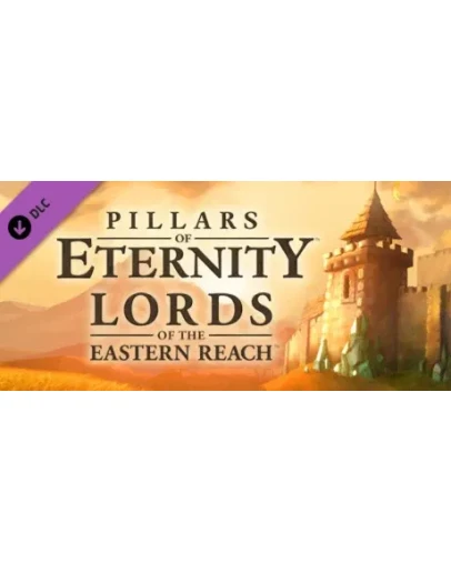Pillars of Eternity: Lords of the Eastern Reach DLC
