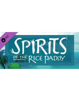 Spirits of the Rice Paddy DLC * STEAM RU АВТО 0