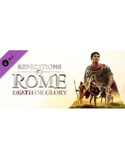Expeditions: Rome - Death or Glory DLC * STEAM RU