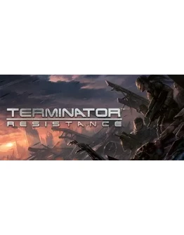 Terminator: Resistance * STEAM RU АВТО 0