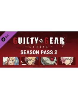 Guilty Gear -Strive- Season Pass 2 DLC * STEAM RU