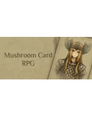 Mushroom Card RPG Steam РУ+UA+KZ+СНГ