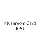 Mushroom Card RPG Steam РУ+UA+KZ+СНГ