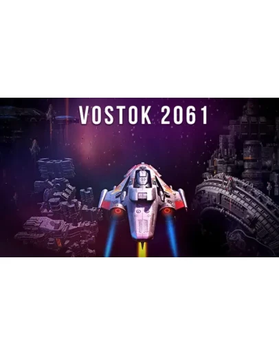 Vostok 2061 Steam РУ+UA+KZ+СНГ