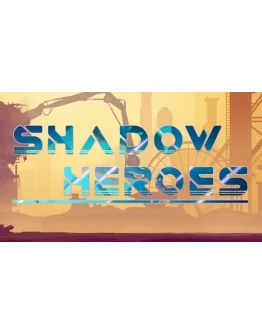 Shadow Heroes Steam РУ+UA+KZ+СНГ
