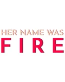 Her Name Was Fire Steam РУ+UA+KZ+СНГ