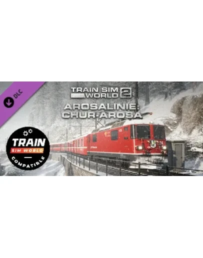 Train Sim World: Arosalinie: Chur - Arosa Route Add-On