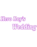 Hero Roy's Wedding Steam РУ+UA+KZ+СНГ