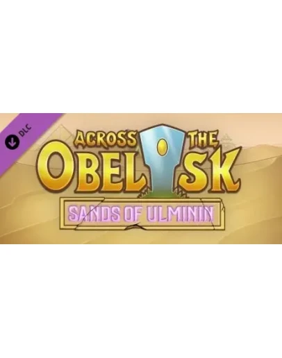 Across The Obelisk: Sands of Ulminin DLC * STEAM RU