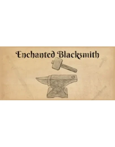 Enchanted Blacksmith * STEAM RU АВТО 0