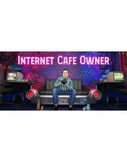 Internet Cafe Creator * STEAM RU АВТО 0