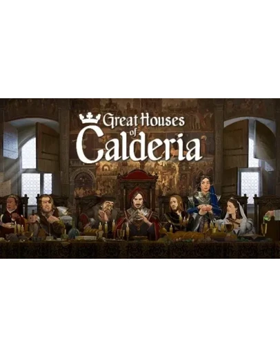 Great Houses of Calderia Steam РУ+UA+KZ+СНГ