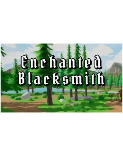 Enchanted Blacksmith Steam РУ+UA+KZ+СНГ