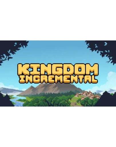 Kingdom Incremental Steam РУ+UA+KZ+СНГ