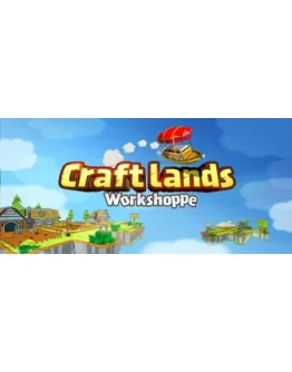 Craftlands Workshoppe АВТОДОСТАВКА STEAM GIFT РОССИЯ Craftlands Workshoppe АВТОДОСТАВКА STEAM GIFT РОССИЯ