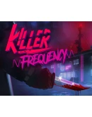 Killer Frequency STEAM Аккаунтна 90 дней