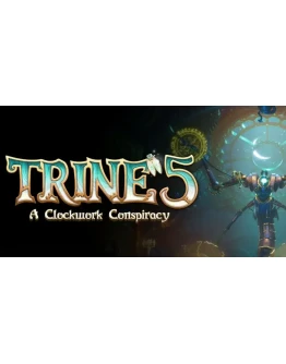 Trine 5: A Clockwork ConspiracySTEAM на 90 дней