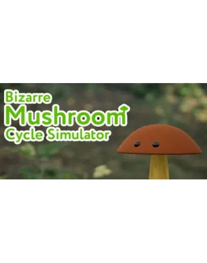 Bizarre Mushroom Cycle Simulator * STEAM RU