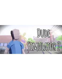 Dude Simulator 2 АВТОДОСТАВКА STEAM GIFT РОССИЯ Dude Simulator 2 АВТОДОСТАВКА STEAM GIFT РОССИЯ