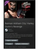 Batman Arkham City: Harley Quinn's Revenge DLC Steam