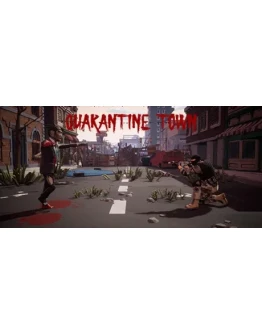 Quarantine Town * STEAM RU АВТО 0