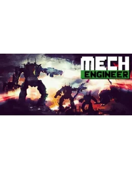 Mech Engineer АВТОДОСТАВКА STEAM GIFT РОССИЯ