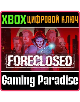 FORECLOSEDXBOX ONE/XSКЛЮЧ