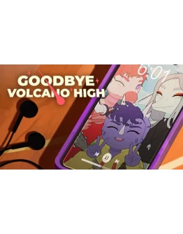 Goodbye Volcano High STEAM Аккаунтна 90 дней