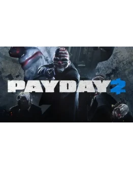 PAYDAY 2 Steam ключ GLOBAL