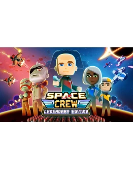 Space Crew Legendary Edition Steam/Global