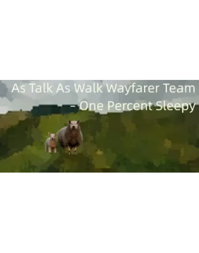 As Talk As Walk Wayfarer Team - One Percent Sleepy As Talk As Walk Wayfarer Team - One Percent Sleepy