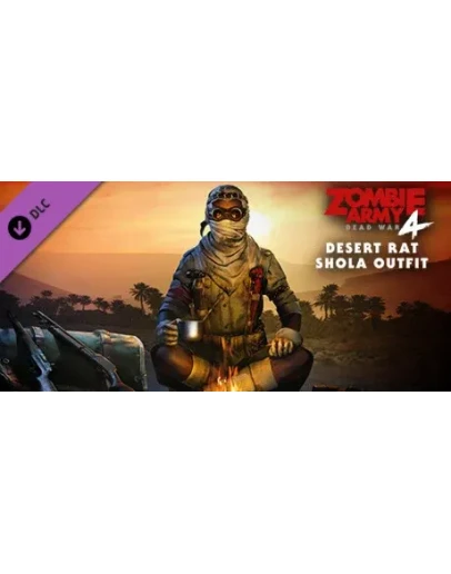 Zombie Army 4: Desert Rat Shola Outfit DLC - STEAM RU