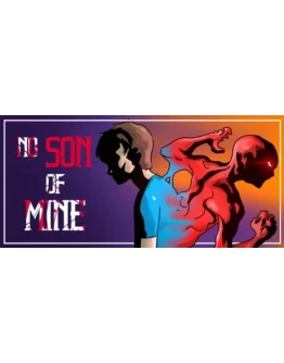 No Son Of Mine * STEAM RU АВТО 0