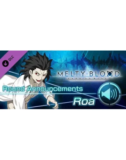 MELTY BLOOD: TYPE LUMINA - Roa Round Announcements DLC