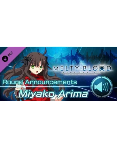 MELTY BLOOD: TYPE LUMINA - Miyako Arima Round Announcem