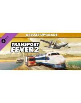 Transport Fever 2: Deluxe Edition Upgrade Pack DLC