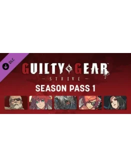 Guilty Gear -Strive- Season Pass 1 DLC * STEAM RU