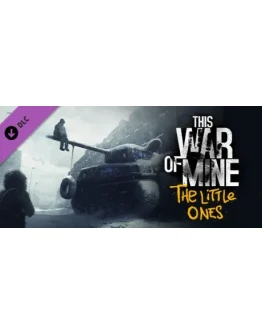 This War of Mine: The Little Ones DLC * STEAM RU