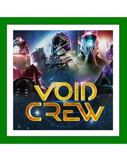 Void Crew+ 20 ИгрSteamRegion Free