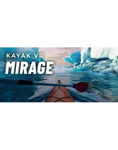 Kayak VR: Mirage * STEAM RU АВТО 0