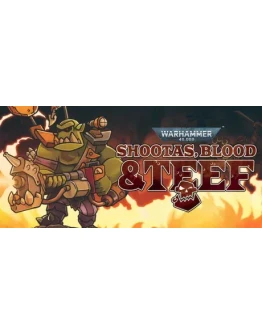 Shootas, Blood &amp Teef * STEAM RU АВТО 0