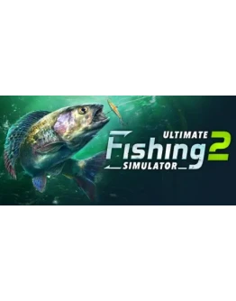Ultimate Fishing Simulator 2 * STEAM RU АВТО 0