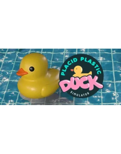 Placid Plastic Duck Simulator * STEAM RU АВТО 0